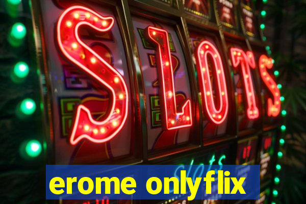 erome onlyflix